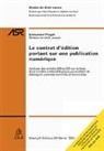 Emmanuel Piaget - Le contrat d' edition portant sur une publication numerique