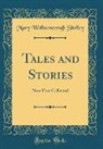 Mary Wollstonecraft Shelley - Tales and Stories