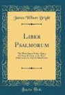 James Wilson Bright - Liber Psalmorum