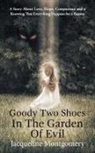 Jacqueline Montgomery - Goody Two Shoes in the Garden of Evil