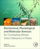 Shabir Hussain Wani, Shabir Hussain (EDT) Wani, Shabir Hussain Wani, Shabir Hussain (Assistant Professor Senior Scale Wani, Wani Shabir Hussain - Biochemical, Physiological and Molecular Avenues for Combating