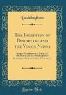 Buddhaghosa Buddhaghosa - The Inception of Discipline and the Vinaya Nidana