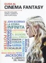 Lazzeretti Andrea, Walter Catalano, Gian Filippo Pizzo - Guida al cinema fantasy
