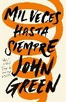 John Green - Mil veces hasta siempre