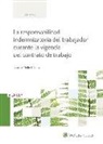 Lourdes Mella Méndez - La responsabilidad indemnizatoria del trabajador durante la vigencia del contrato de trabajo
