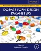 Rakesh K. Tekade, Rakesh K. (EDT) Tekade, Rakesh K. Tekade - Dosage Form Design Parameters