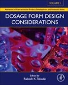 Rakesh Tekade, Rakesh K. Tekade, Rakesh K. (EDT) Tekade - Dosage Form Design Considerations