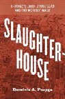 Dominic A Pacyga, Dominic a. Pacyga, Pacyga Dominic A. - Slaughterhouse