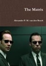 Alexander P. M. van den Bosch - The Matrix