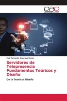 Paúl Fernando Guaygua Reyes - Servidores de Telepresencia Fundamentos Teóricos y Diseño