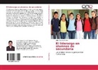 Jaime Álvarez Ochoa - El liderazgo en alumnos de secundaria