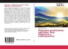 Carlos María Vieites - Pequeños productores agrícolas, Rep. Argentina y Latinoamérica
