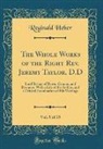 Reginald Heber - The Whole Works of the Right Rev. Jeremy Taylor, D.D, Vol. 5 of 15
