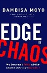 Dambisa Moyo - Edge of Chaos