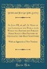 British And Foreign Bible Society - St. John III, 16, &C. In Most of the Languages and Dialects in Which the British and Foreign Bible Society Has Printed or Circulated the Holy Scriptures