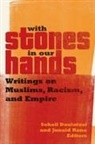 Sohail Daulatzai, Sohail (EDT)/ Rana Daulatzai, Sohail Rana Daulatzai, Sohail Daulatzai, Junaid Rana - With Stones in Our Hands