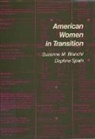 Suzanne M. Bianchi, Daphne Spain - American Women in Transition