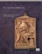 Maria A. Liston, Susan I. Rotroff, Lynn M. Snyder - The Agora Bone Well