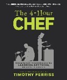 Timothy Ferriss - The 4-Hour Chef