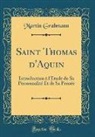 Martin Grabmann - Saint Thomas d'Aquin