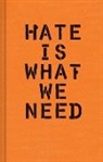 Ward Schumaker - Hate Is What We Need