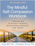 Christopher Germer, Kristin Neff - The Mindful Self-Compassion Workbook