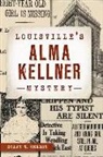 Shawn M. Herron - Louisville's Alma Kellner Mystery