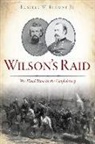 Russell W. Blount Jr, Russell W. Blount Jr - Wilson's Raid: The Final Blow to the Confederacy