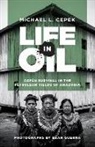 Michael L. Cepek, Michael L./ Guerra Cepek, Bear Guerra - Life in Oil