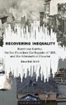 J. Stephen Kroll-Smith, Steve Kroll-Smith - Recovering Inequality