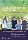Heather Hadjistavropoulos, Thomas Hadjistavropoulos, Thomas Hadjistavropoulos Hadjistavropoulos - Pain Management for Older Adults
