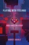 Anable, Aubrey Anable - Playing With Feelings