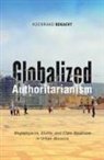 Bogaert, Koenraad Bogaert - Globalized Authoritarianism