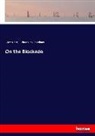 Olive Optic, Oliver Optic, Richard Hooker Wilmer - On the Blockade