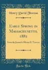 Henry D. Thoreau - Early Spring in Massachusetts, 1881