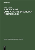 Kamil Zvelebil - A Sketch of Comparative Dravidian Morphology