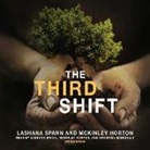 McKinley Horton, Omarosa Manigualt, Omarosa Menugult, La Shana Spann, Lashana Spann - The Third Shift: Growing Up Crazy! (Audio book)