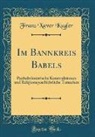 Franz Xaver Kugler - Im Bannkreis Babels