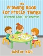 Jupiter Kids - The Drawing Book for Pretty Things