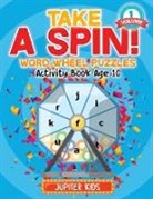 Jupiter Kids - Take a Spin! Word Wheel Puzzles Volume 1 - Activity Book Age 10