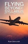 Ryan Domenick - Flying Beyond the Syllabus: What You Weren't Taught in Groundschool Volume 1