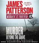 James Patterson, Christopher Ryan Grant - Murder Beyond the Grave (Hörbuch)