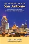 Nelson W. Wolff - The Changing Face of San Antonio