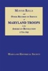 Maryland Historical Society - Muster Rolls and Other Records of Service of Maryland Troops in the American Revolution 1775-1783