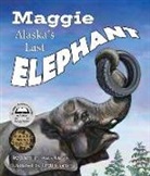 Jennifer Keats Curtis, Jennifer Keats Curtis, Phyllis Saroff, Phyllis V. Saroff - Maggie: Alaska's Last Elephant