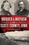 John Brassard Jr, John Brassard Jr - Murder & Mayhem in Scott County, Iowa