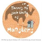 Kylie Holmes, Nicole Howard - There's No Such Thing as Monsters