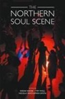Sarah Raine, Sarah Raine, Sarah Elizabeth Raine, Nicola Smith, Nicola Watchman Smith, Tim Wall - The Northern Soul Scene