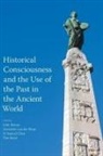 John Baines, Henriette Van Der Blom, Yi Samuel Chen, Tim Rood, Samuel Yi, Samuel Chen Yi - Historical Consciousness and the Use of the Past in the Ancient World