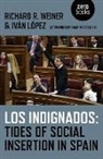 Ivan Lopez, Richard Weiner, Richard R. Weiner - Los Indignados: Tides of Social Insertion in Spain